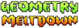 Geometry Dash Meltdown